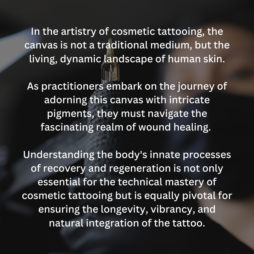Wound Healing: for the cosmetic tattoo practitioner
