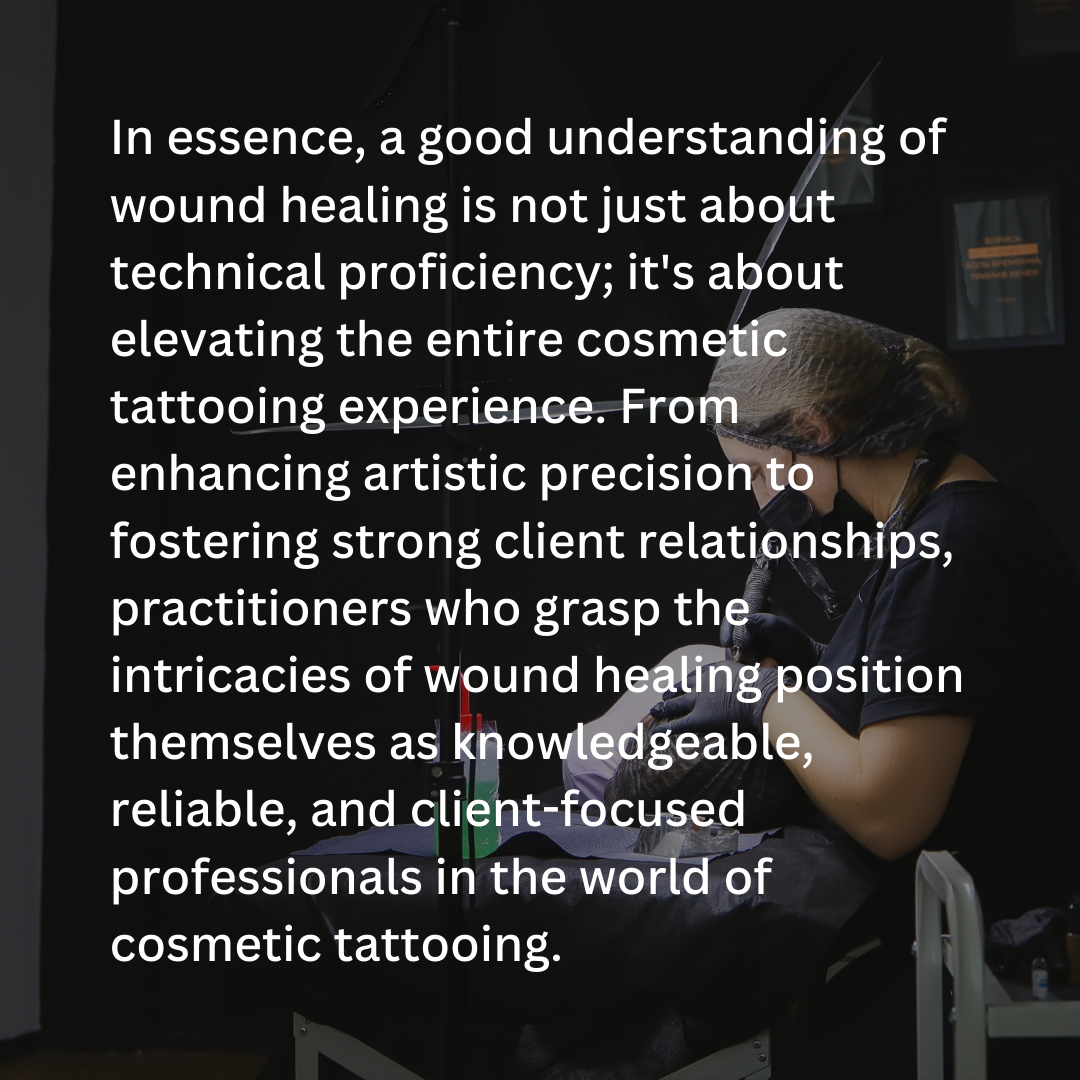 Wound Healing: for the cosmetic tattoo practitioner